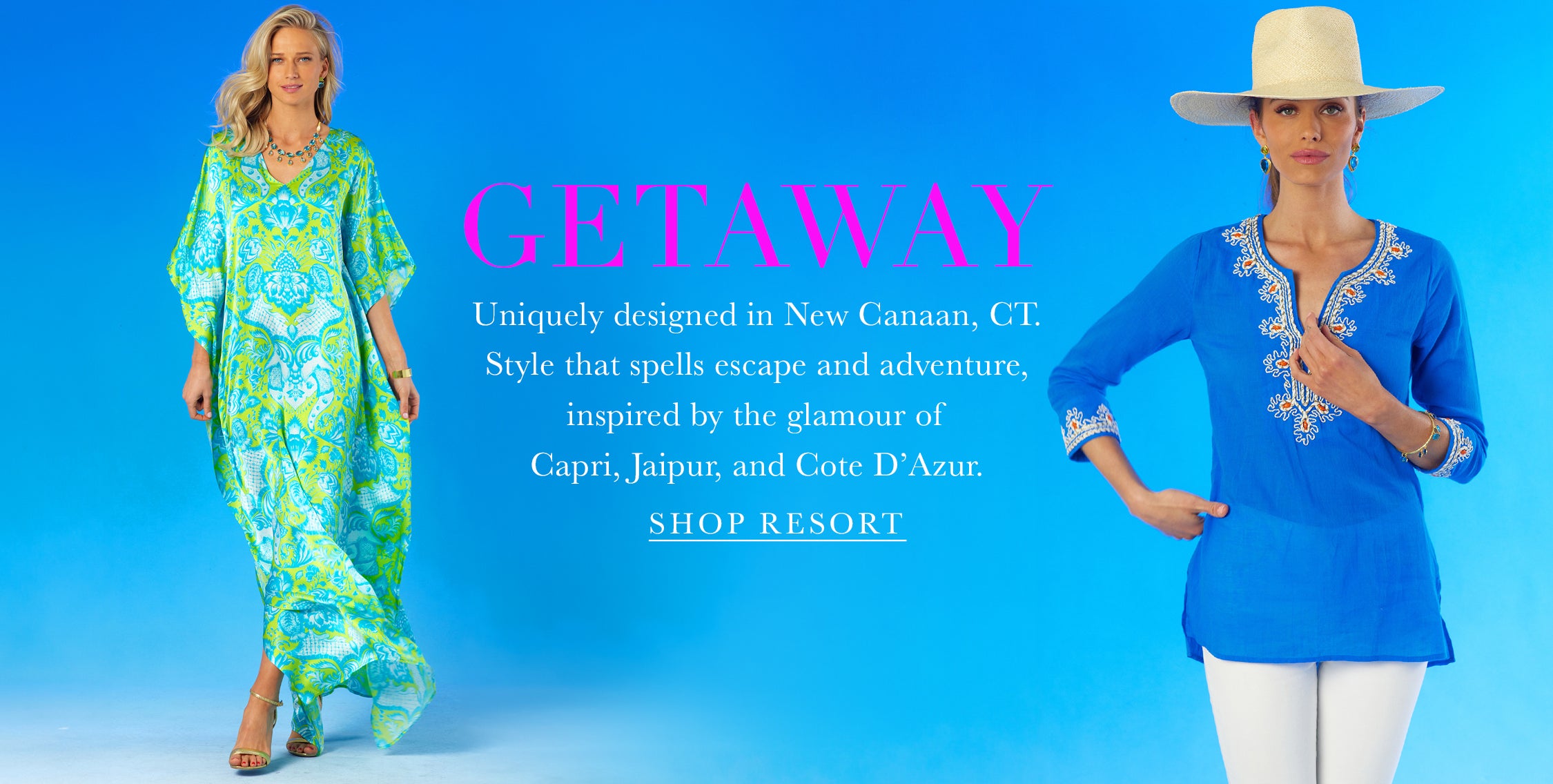 Unique and exquisite pieces  that spell escape and adventure. Click to shop resort styles.